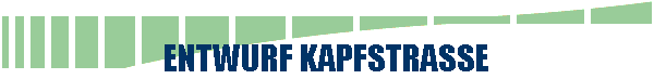  ENTWURF KAPFSTRASSE 